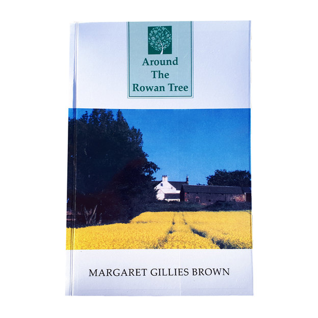Around The Rowan Tree by Margaret Gillies Brown